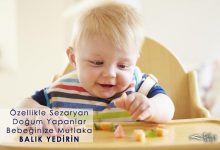 Özellikle sezarya doğum yapanlar: alerjik hastalık riskine karşı çocuğunuza balık yedirin